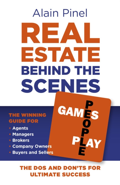 Book cover of: Real Estate Behind the Scenes - Games People Play. By: Alain Pinel