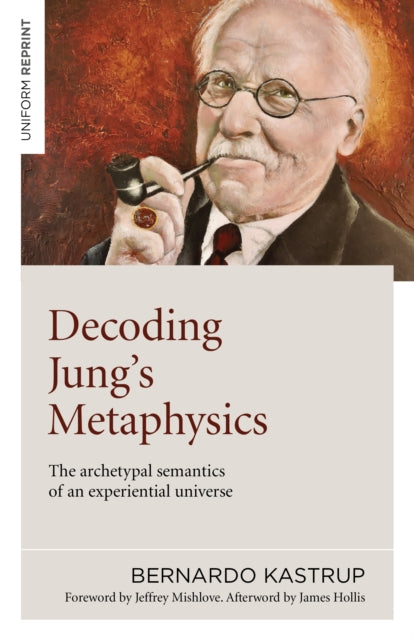 Book cover of: Decoding Jung's Metaphysics. By: Bernardo Kastrup