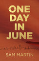 Book cover of: One Day In June. By: Sam Martin