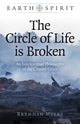 Book cover of: Earth Spirit: The Circle of Life is Broken. By: Brendan Myers
