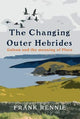 Book cover of: Changing Outer Hebrides. By: Frank Rennie