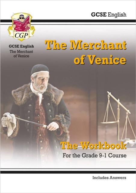Book cover of: GCSE English Shakespeare - The Merchant of Venice Workbook (includes Answers). By: CGP Books