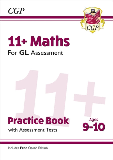 Book cover of: 11+ GL Maths Practice Book & Assessment Tests - Ages 9-10 (with Online Edition)