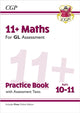 Book cover of: 11+ GL Maths Practice Book & Assessment Tests - Ages 10-11 (with Online Edition). By: CGP Books