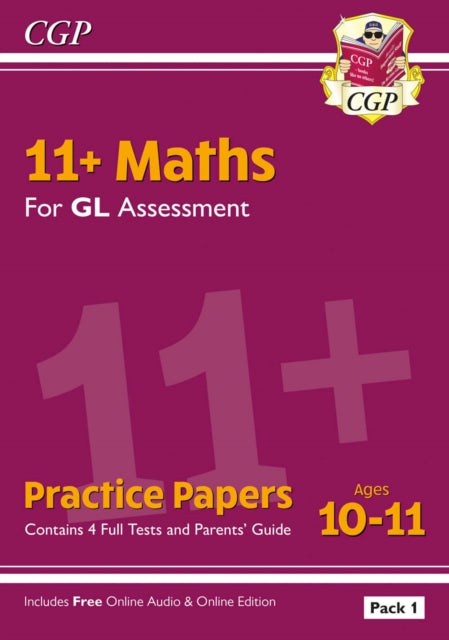 Book cover of: 11+ GL Maths Practice Papers: Ages 10-11 - Pack 1 (with Parents' Guide & Online Edition)