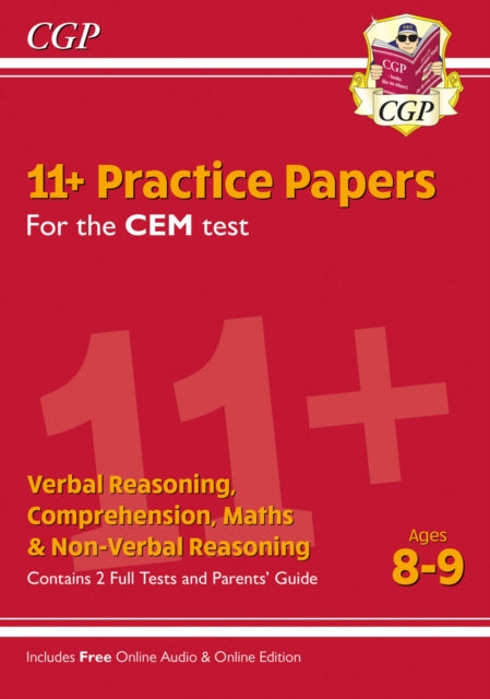 Book cover of: 11+ CEM Practice Papers - Ages 8-9 (with Parents' Guide & Online Edition). By: CGP Books