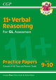 Book cover of: 11+ GL Verbal Reasoning Practice Papers - Ages 9-10 (with Parents' Guide & Online Edition)