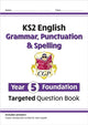 Book cover of: KS2 English Year 5 Foundation Grammar, Punctuation & Spelling Targeted Question Book w/Answers