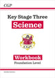 Book cover of: KS3 Science Workbook – Foundation (includes answers). By: CGP Books