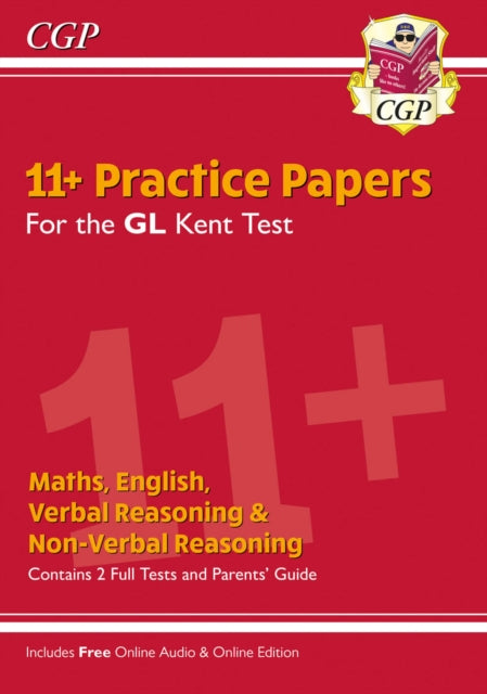 Kent Test 11+ GL Practice Papers (with Parents' Guide & Online Edition) 9781789084474 CGP Books