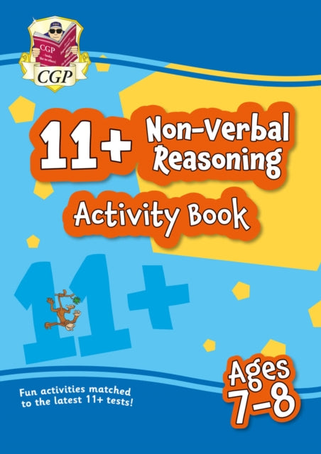 Book cover of: 11+ Activity Book: Non-Verbal Reasoning - Ages 7-8