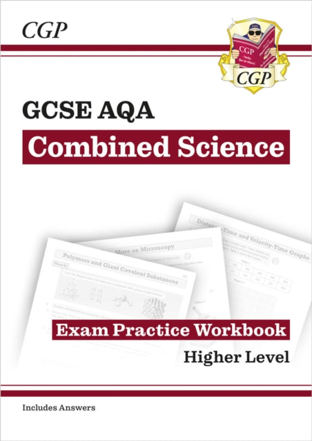 GCSE Combined Science AQA Exam Practice Workbook - Higher (includes answers) 9781789087543 CGP Books