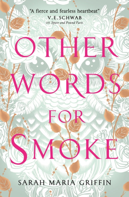 Book cover of: Other Words for Smoke. By: Sarah Maria Griffin