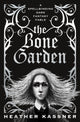 Book cover of: Bone Garden. By: Heather Kassner