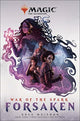 Book cover of: Magic: The Gathering - War of the Spark: Forsaken