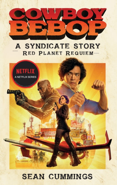 Book cover of: Cowboy Bebop: A Syndicate Story: Red Planet Requiem. By: Sean Cummings