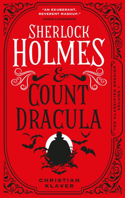 Book cover of: Classified Dossier - Sherlock Holmes and Count Dracula. By: Christian Klaver