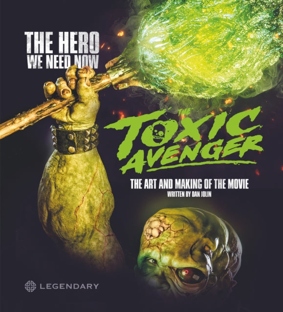 Book cover of: Toxic Avenger: The Art and Making of the Movie