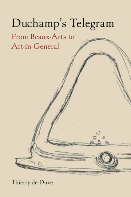 Book cover of: Duchamp’s Telegram. By: Thierry De Duve