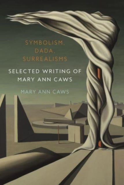 Book cover of: Symbolism, Dada, Surrealisms. By: Mary Ann Caws