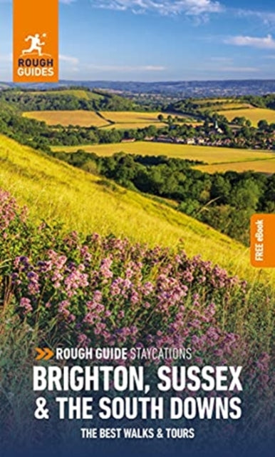 Book cover of: Rough Guide Staycations Brighton, Sussex & the South Downs: Travel Guide with eBook