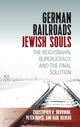 Book cover of: German Railroads, Jewish Souls. By: Raul Hilberg