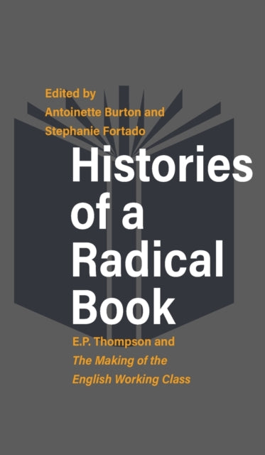 Book cover of: Histories of a Radical Book. By: Antoinette Burton