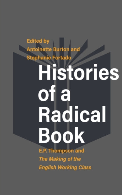 Book cover of: Histories of a Radical Book. By: Antoinette Burton