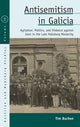 Book cover of: Antisemitism in Galicia. By: Tim Buchen