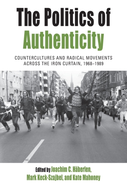 Book cover of: Politics of Authenticity. By: Joachim C. Häberlen