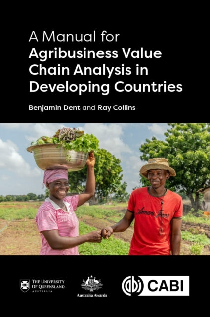Book cover of: Manual for Agribusiness Value Chain Analysis in Developing Countries, A. By: Benjamin Dent