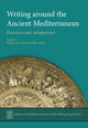 Book cover of: Writing Around the Ancient Mediterranean. By: Philippa M. Steele