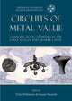 Book cover of: Circuits of Metal Value. By: Toby Wilkinson