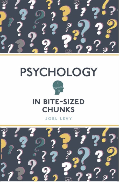 Book cover of: Psychology in Bite Sized Chunks. By: Joel Levy