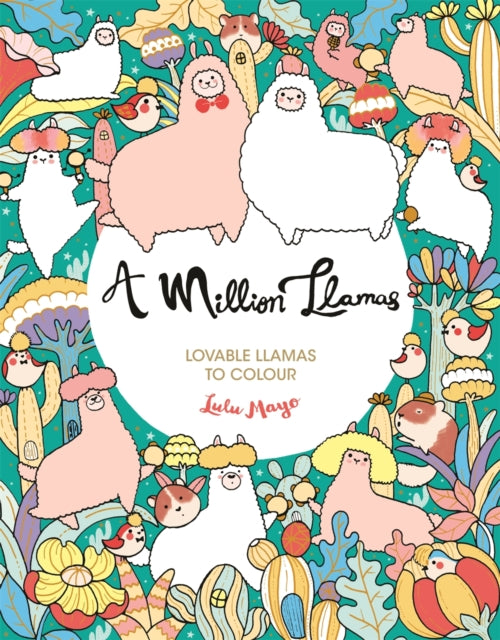 Million Llamas, Lovable Llamas to Colour 9781789292701 Lulu Mayo