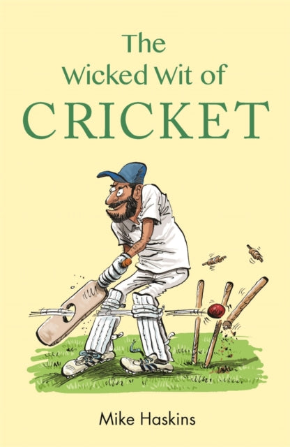 Wicked Wit of Cricket 9781789293395 Mike Haskins