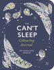 Book cover of: Can't Sleep Colouring Journal. By: Sarah Jane Arnold