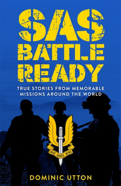 Book cover of: SAS – Battle Ready. By: Dominic Utton