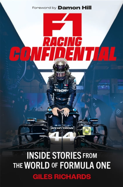 F1 Racing Confidential, Inside Stories from the World of Formula One 9781789295566 Giles Richards