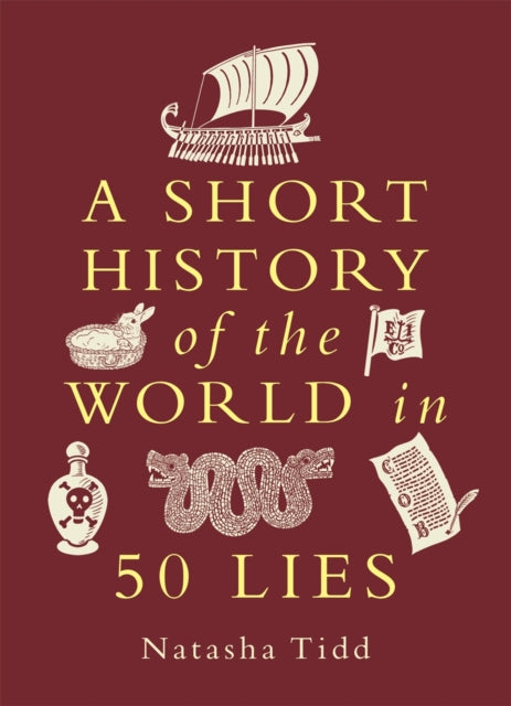 Book cover of: Short History of the World in 50 Lies