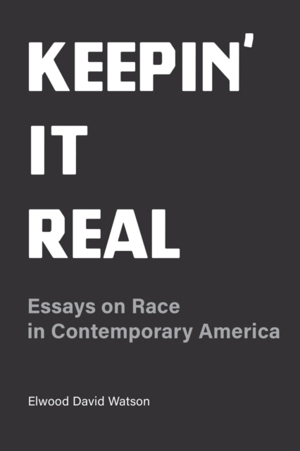 Book cover of: Keepin' It Real. By: Elwood David Watson