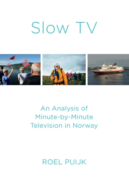 Book cover of: Slow TV. By: Roel Puijk