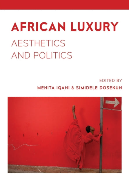 Book cover of: African Luxury. By: Mehita Iqani