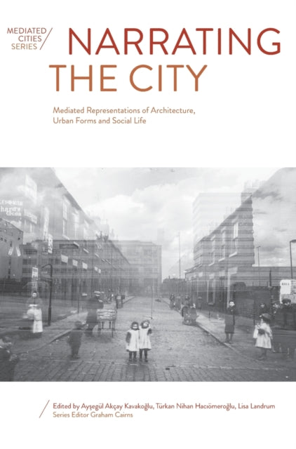 Book cover of: Narrating the City. By: Haciomeroglu AKCAY KAVAKOGLU
