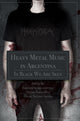 Book cover of: Heavy Metal Music in Argentina. By: Emiliano Ricardo Scaricaciottoli