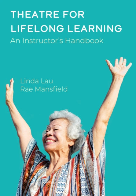 Book cover of: Theatre for Lifelong Learning. By: Linda Lau