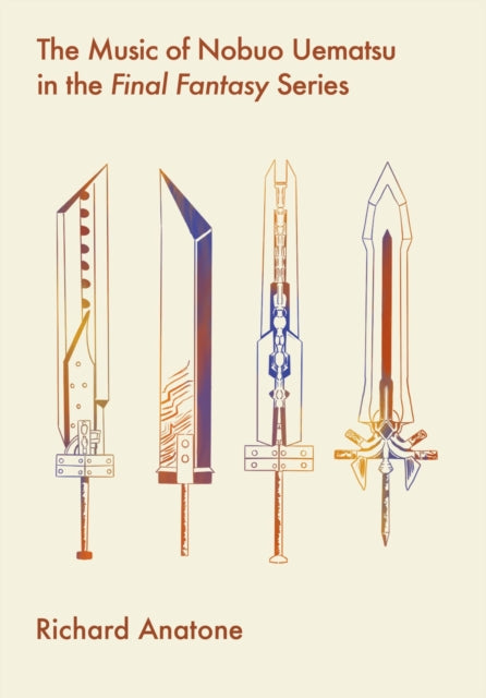Book cover of: Music of Nobuo Uematsu in the Final Fantasy Series. By: Richard Anatone