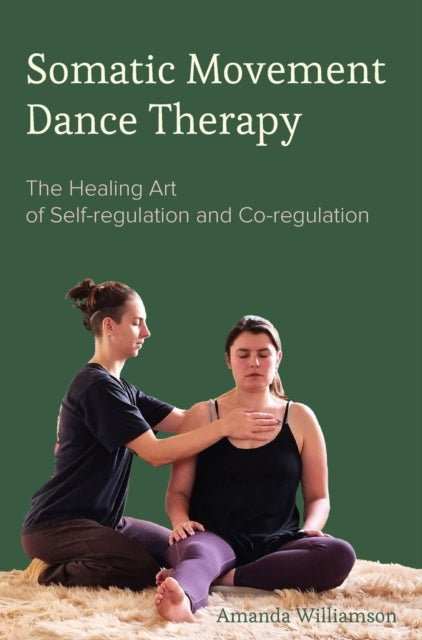 Book cover of: Somatic Movement Dance Therapy. By: Amanda Williamson