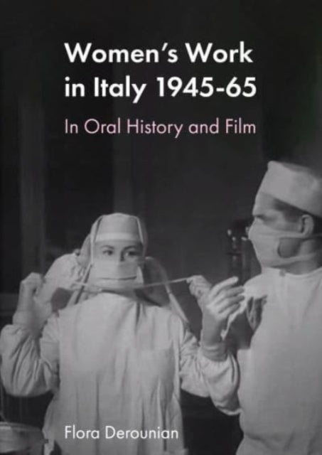 Book cover of: Women's Work in Post-war Italy. By: Flora Derounian