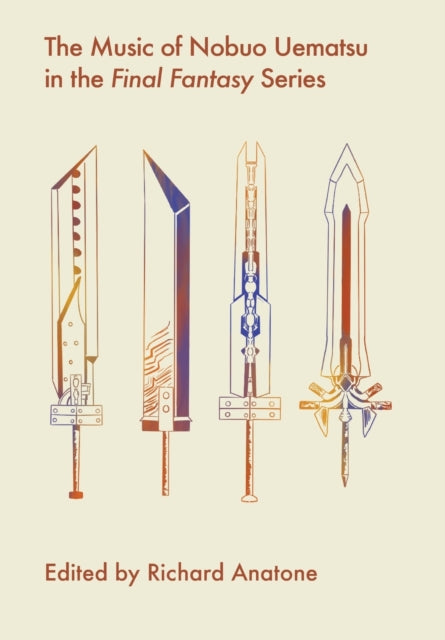 Book cover of: Music of Nobuo Uematsu in the Final Fantasy Series. By: Richard Anatone